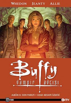 Buffy Vampir Avcısı Albüm 8: Son Parıltı / Uzak Me