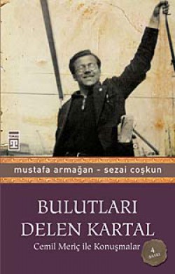 Bulutları Delen Kartal  Cemil Meriç İle Konuşmalar