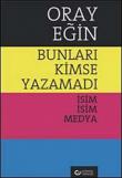 Bunları Kimse Yazamadı  İsim İsim Medya