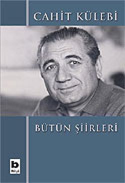 Bütün Şiirleri Cahit Külebi