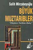 Büyük Muztaribler 1