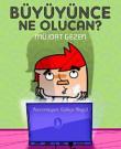 Büyüyünce Ne Olucan?