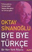 Bye Bye Türkçe / Bir Nev-York Rüyası