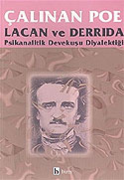 Çalınan Poe Lacan ve Derrida Psikanalitik Devekuşu