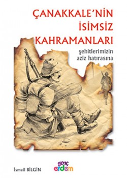 Çanakkale'nin İsimsiz Kahramanları