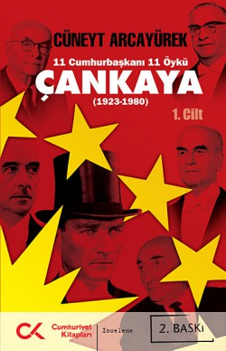 Çankaya (1923-1980) Birinci Cilt  11 Cumhurbaşkanı