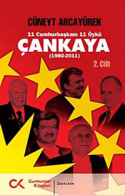 Çankaya (1923-1980) İkinci Cilt  11 Cumhurbaşkanı 