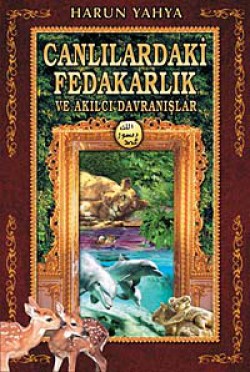 Canlılardaki Fedakarlık ve Akılcı Davranışlar