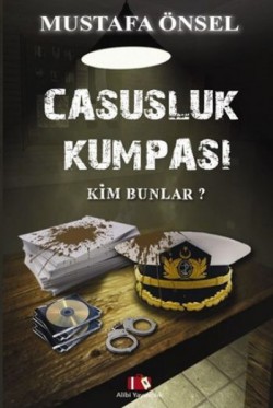 Casusluk Kumpası  Kim Bunlar?