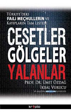 Cesetler Gölgeler Yalanlar  Türkiye'deki Faili Meç