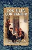 Çok Bilen Çok Yanılır