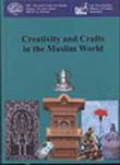 Creativity and Crafts in the Muslim World