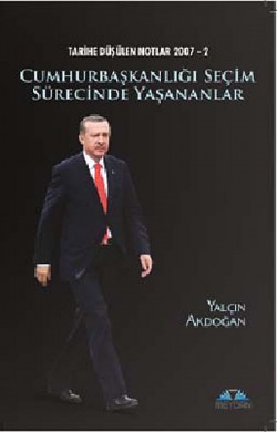 Cumhurbaşkanlığı Seçim Sürecinde Yaşananlar  Tarih