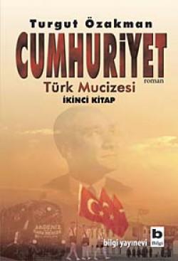 Cumhuriyet  Türk Mucizesi (İkinci Kitap)