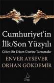 Cumhuriyet'in İlk/Son Yüzyılı  Çöken Bir Düzen Üzerine Tartışmalar