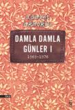 Damla Damla Günler 1 (1969-1976)