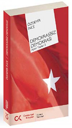 Demokrasisiz Demokrasi  Aykırı Yazılar-2