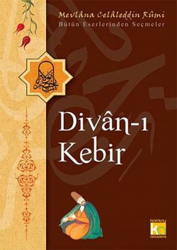 Divan-ı Kebir / Bütün Eserlerinden Seçmeler