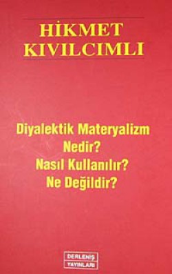 Diyalektik Materyalizm Nedir? Nasıl Kullanılır? Ne