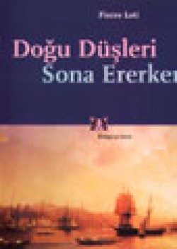 Doğu Düşleri Sona Ererken