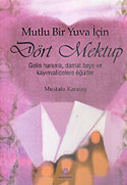 Dört Mektup Mutlu Bir Yuva İçin