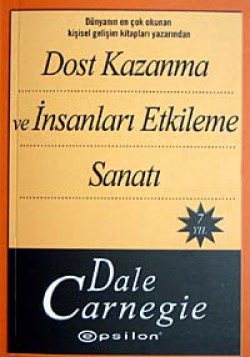 Dost Kazanma ve İnsanları Etkileme Sanatı (Cep Boy