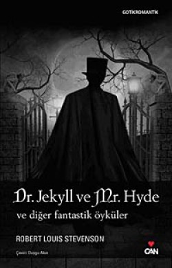 Dr. Jekyll ve Mr. Hyde ve Diğer Fantastik Öyküler