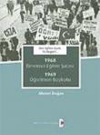 Dün Eğitim Vardı. Ya bugün?..  1968 Devrimci Eğitim Şûrası 1969 Öğretmen Boykotu