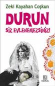 Durun Siz Evlenemezsiniz