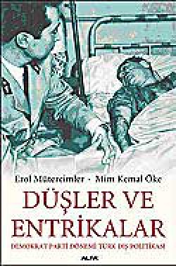 Düşler ve Entrikalar Demokrat Parti Dönemi Türk Dı