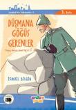 Düşmana Göğüs Gerenler Yarbay Mustafa Kemal Bey ve 57. Alay / Çanakkale'nin Kahramanları -6