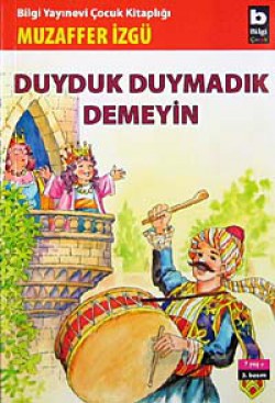 Duyduk Duymadık Demeyin