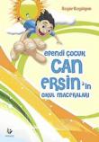 Efendi Çocuk Can Ersin'in Okul Maceraları