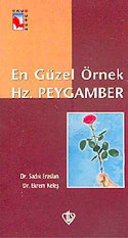 En Güzel Örnek Hz.Peygamber