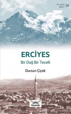 Erciyes - Bir Dağ Bir Tecelli