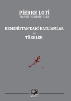 Ermenistan’daki Katliamlar ve Türkler