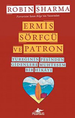 Ermiş Sörfçü ve Patron  Yüreğinin Peşinden Gidenle