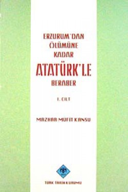 Erzurum'dan Ölümüne Kadar Atatürk'le Beraber (2 Ci