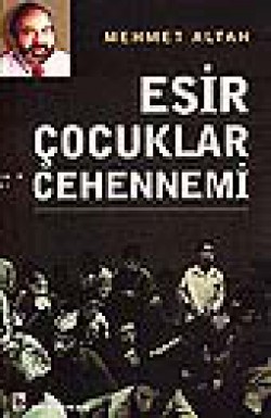 Esir Çocuklar Cehennemi