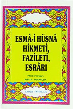 Esma-i Hüsna Hikmeti, Fazileti, Esrarı (Dua-026/P8