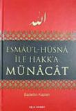 Esmaü'l Hüsna ile Hakk'a Münacat