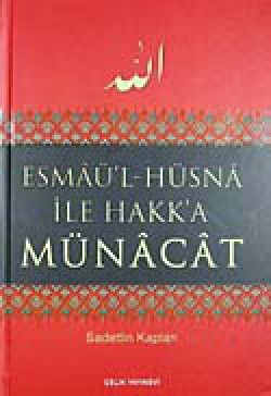 Esmaü'l Hüsna ile Hakk'a Münacat