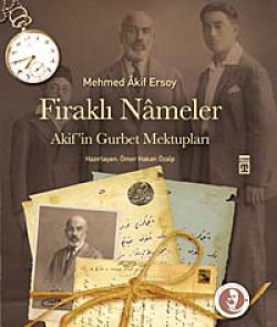 Firaklı Nameler / Akif'in Gurbet Mektupları (Ciltl