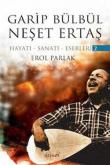 Garip Bülbül Neşet Ertaş (2 Kitap Takım)  Hayatı-Sanatı-Eserleri