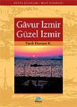 Gavur İzmir Güzel İzmir