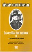 Gazetecilikte Son Yazılarım 3 / Yankesiciler Kulübü