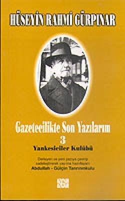 Gazetecilikte Son Yazılarım 3 / Yankesiciler Kulüb