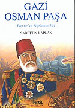 Gazi Osman Paşa / Plevne'ye Saplanan Tuğ