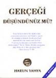 Gerçeği Düşündünüz Mü?