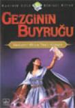 Gezginin Buyruğu (Kahinin Gülü 1.Kitap)